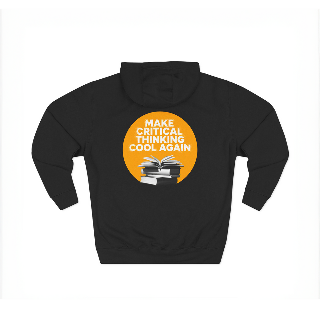 Make Critical Thinking Cool Again - Unisex Hoodie